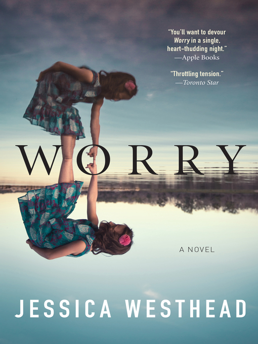 Title details for Worry by Jessica Westhead - Wait list